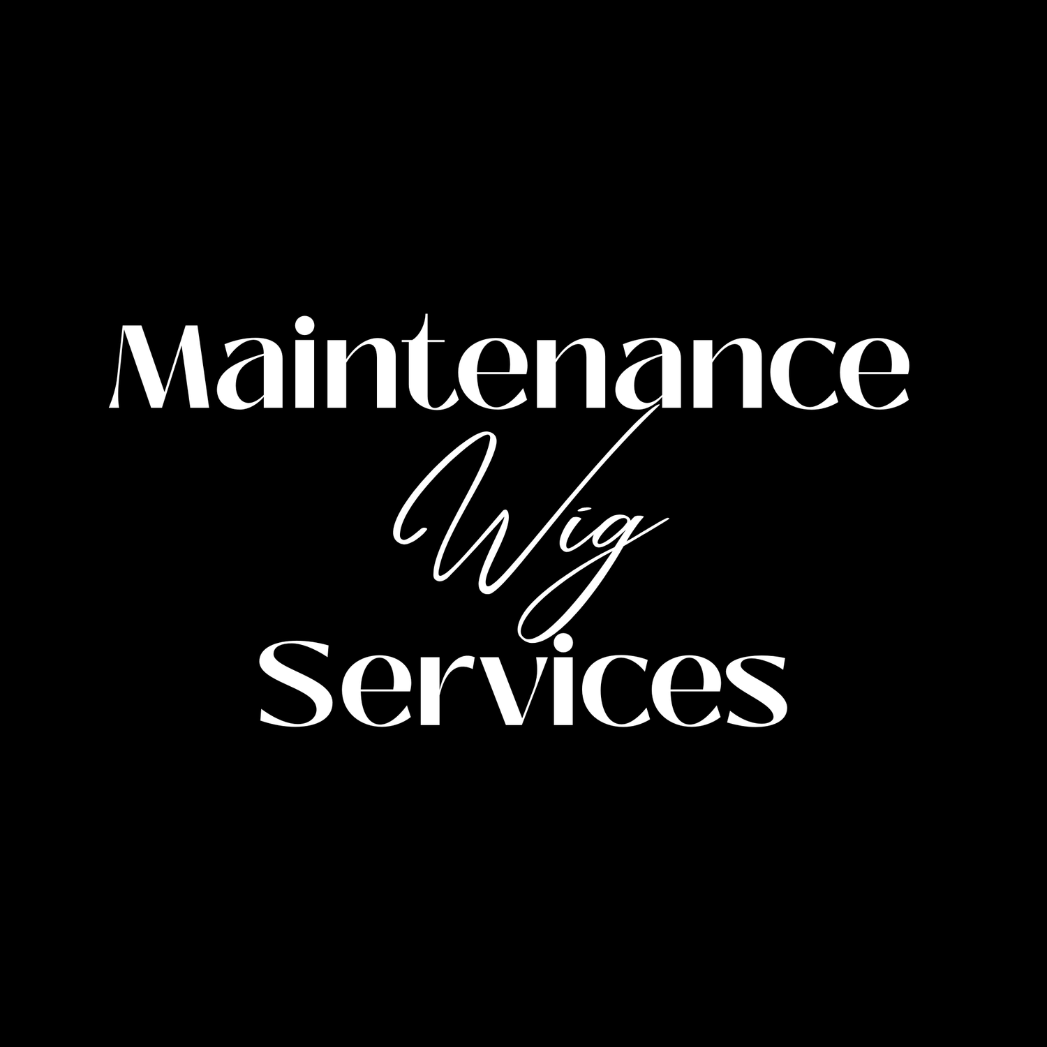 Maintenance Wig Services
