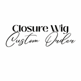 Closure Wig Custom Order